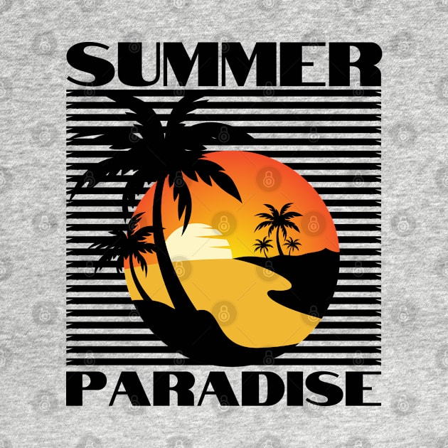 Summer Paradise. Summertime, Fun Time. Fun Summer, Beach, Sand, Surf Retro Vintage Design. by That Cheeky Tee